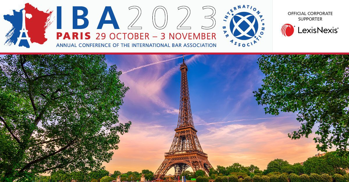 Ежегодная конференция Международной ассоциации адвокатов (IBA) состоится 29.10.23 - 03.11.23 года во Дворце Конгрессов в Париже 